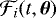 Mathematical equation: $\mathcal{F}_{i}(t,{\bm \theta})$