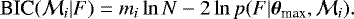 Mathematical equation: \begin{align*}\text{BIC}(\mathcal{M}_i|F)=m_{i}\ln N-2\ln p(F|{\bm \theta}_{\textrm{max}},\mathcal{M}_i). \end{align*}