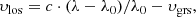 Mathematical equation: $$ \begin{aligned} {{\upsilon}_{\rm los}=c\cdot (\lambda -\lambda _0)/\lambda _0-{\upsilon}_{\rm grs}}, \end{aligned} $$