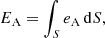 Mathematical equation: $$ \begin{aligned} E_{\rm A} = \int _Se_{\rm A}\,\mathrm{d}S, \end{aligned} $$