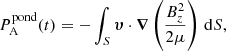 Mathematical equation: $$ \begin{aligned} P_{\rm A}^\mathrm{pond}(t)=-\int _S{\boldsymbol{\upsilon}}\cdot {\boldsymbol{\nabla }}\left(\frac{B_z^2}{2\mu }\right)\,\mathrm{d}S, \end{aligned} $$
