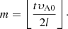Mathematical equation: $$ \begin{aligned} m=\left\lfloor \frac{t\upsilon_{\rm A0}}{2l}\right\rfloor \cdot \end{aligned} $$