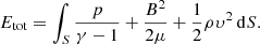 Mathematical equation: $$ \begin{aligned} E_{\rm tot}=\int _S\frac{p}{\gamma - 1}+\frac{B^2}{2\mu }+\frac{1}{2}\rho \upsilon^2\,\mathrm{d}S. \end{aligned} $$