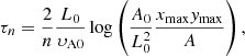Mathematical equation: $$ \begin{aligned} \tau _n = \frac{2}{n}\frac{L_0}{\upsilon_{\rm A0}}\log \left(\frac{A_0}{L_0^2}\frac{x_{\rm max}y_{\rm max}}{A}\right), \end{aligned} $$