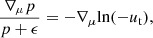 Mathematical equation: $$ \begin{aligned} \frac{\nabla _\mu p }{p+\epsilon } = - \nabla _\mu \mathrm{ln} (-u_{\rm t}) , \end{aligned} $$