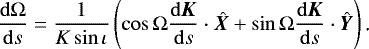 Mathematical equation: \begin{equation*}\frac{\mathrm{d}\Omega}{\mathrm{d} s}=\frac{1}{K\sin\iota}\left(\cos\Omega\frac{\mathrm{d}\bm{K}}{\mathrm{d} s}\cdot\hat{\bm{X}}+\sin\Omega\frac{\mathrm{d} \bm{K}}{\mathrm{d} s}\cdot\hat{\bm{Y}}\right)\text{.} \end{equation*}