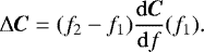 Mathematical equation: \begin{equation*} \Delta\bm{C}=(f_2-f_1)\frac{\mathrm{d}\bm{C}}{\mathrm{d} f}(f_1)\text{.}\end{equation*}
