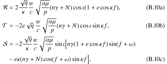 Mathematical equation: \begin{align}\mathcal{R}&=2\frac{\sqrt{\eta}}{\kappa}\frac{w}{c}\sqrt{\frac{\alpha\mu}{p}}(n\gamma+N)\cos\iota(1+e\cos\kappa f)\text{,}\\ \mathcal{T}&=-2e\sqrt{\eta}\ \frac{w}{c}\sqrt{\frac{\alpha\mu}{p}}(n\gamma+N)\cos\iota\sin\kappa f\text{,}\\ \mathcal{S}&=-2\frac{\sqrt{\eta}}{\kappa}\frac{w}{c}\sqrt{\frac{\alpha\mu}{p}}\sin\iota\Big[n\gamma(1+e\cos\kappa f)\sin(f+\omega)\nonumber\\ &-e\kappa(n\gamma+N)\cos(f+\omega)\sin\kappa f\Big]\text{,}\end{align}