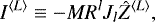 Mathematical equation: \begin{equation*}I^{{\langle}L{\rangle}}\equiv -MR^lJ_l\hat{Z}^{{\langle}L{\rangle}}\text{,} \end{equation*}