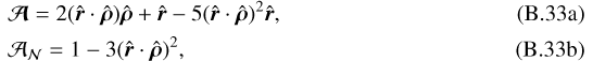 Mathematical equation: \begin{align}&\bm{\mathcal{A}}=2(\hat{\bm{r}}\cdot\hat{\bm{\rho}})\hat{\bm{\rho}}+\hat{\bm{r}}-5(\hat{\bm{r}}\cdot\hat{\bm{\rho}})^2\hat{\bm{r}}\text{,}\\ &\mathcal{A}_{\mathcal{N}}=1-3(\hat{\bm{r}}\cdot\hat{\bm{\rho}})^2\text{,}\end{align}