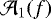 Mathematical equation: $\mathcal{A}_1(f)$