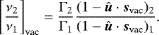 Mathematical equation: \begin{equation*} \left[\frac{\nu_2}{\nu_1}\right]_{\text{vac}}=\frac{\Gamma_2}{\Gamma_1}\frac{(1-\hat{\bm{u}}\cdot\bm{s}_{\text{vac}})_2}{(1-\hat{\bm{u}}\cdot\bm{s}_{\text{vac}})_1}\text{.} \end{equation*}