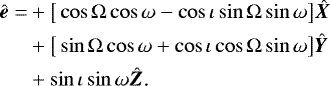 Mathematical equation: \begin{align*} \hat{\bm{e}}=&+\big[\cos\Omega\cos\omega-\cos\iota\sin\Omega\sin\omega\big]\hat{\bm{X}}\nonumber\\ &+\big[\sin\Omega\cos\omega+\cos\iota\cos\Omega\sin\omega\big]\hat{\bm{Y}}\nonumber\\ &+\sin\iota\sin\omega\hat{\bm{Z}}\text{.}\end{align*}