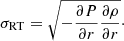 Mathematical equation: $$ \begin{aligned} \sigma _{\mathrm{RT} } = \sqrt{-{\partial P \over \partial r} {\partial \rho \over \partial r}} \cdot \end{aligned} $$