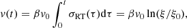 Mathematical equation: $$ \begin{aligned} v(t) = \beta v_{0} \int _{0}^t \sigma _{\mathrm{RT} }(\tau ) \mathrm{d}\tau = \beta v_{0} \ln (\xi /\xi _0) , \end{aligned} $$