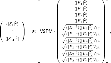 Mathematical equation: $$ \begin{aligned} \left( \begin{array}{c} \langle |S_1|^2 \rangle \\ \vdots \\ \langle |S_{24}|^2 \rangle \end{array} \right) = \mathfrak{R} \left[ \mathsf {V2PM} \cdot \left( \begin{array}{c} \langle |E_1|^2\rangle \\ \langle |E_2|^2\rangle \\ \langle |E_3|^2\rangle \\ \langle |E_4|^2\rangle \\ \sqrt{\langle |E_1|^2 \rangle \langle |E_2|^2 \rangle } V_{1,2}\\ \sqrt{\langle |E_1|^2 \rangle \langle |E_3|^2 \rangle } V_{1,3}\\ \sqrt{\langle |E_1|^2 \rangle \langle |E_4|^2 \rangle } V_{1,4}\\ \sqrt{\langle |E_2|^2 \rangle \langle |E_3|^2 \rangle } V_{2,3}\\ \sqrt{\langle |E_2|^2 \rangle \langle |E_4|^2 \rangle } V_{2,4}\\ \sqrt{\langle |E_3|^2 \rangle \langle |E_4|^2 \rangle } V_{3,4} \end{array} \right) \right] , \end{aligned} $$