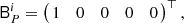 Mathematical equation: $$ \begin{aligned} \mathsf B _P^i =\left(\!\! \begin{array}{ccccc} 1&0&0&0&0 \\ \end{array}\!\! \right)^\top , \end{aligned} $$