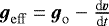 Mathematical equation: $\vec{g}_{\mathrm{eff}}=\vec{g}_{\mathrm{o}}-\frac{\textrm{d}\vec{v}}{\textrm{d}t}$