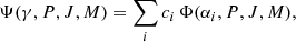 Mathematical equation: $$ \begin{aligned} \Psi (\gamma , P, J, M) = \mathop \sum \limits _i c_i\, \Phi (\alpha _i, P, J, M), \end{aligned} $$