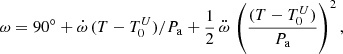 Mathematical equation: $$ \begin{aligned} \omega = 90^\circ + \dot{\omega }\, (T-T^U_0)/P_\mathrm{a} + \frac{1}{2}\,\ddot{\omega }\, \left( \frac{(T-T^U_0)}{P_\mathrm{a} } \right)^2, \end{aligned} $$