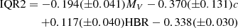 Mathematical equation: $$ \begin{aligned} \mathrm{IQR2} = -0.194(\pm 0.041) M_V -0.370(\pm 0.131) c \nonumber \\ +0.117(\pm 0.040) \mathrm{HBR} -0.338(\pm 0.030) \end{aligned} $$