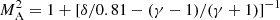 Mathematical equation: $ M_{\rm{A}}^2 = 1 + {[\delta /0.81 - (\gamma - 1)/(\gamma + 1)]^{ - 1}} $