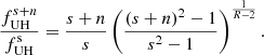 Mathematical equation: $$ \begin{aligned} \frac{f^{s+n}_{\rm UH}}{f^\mathrm{s}_{\rm UH}} = \frac{s+n}{s} \left(\frac{(s+n)^2 -1 }{s^2 -1 } \right)^{\frac{1}{R - 2}}. \end{aligned} $$