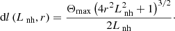 Mathematical equation: $$ \begin{aligned} \mathrm{d}l\left(L_{\text{ nh}},r\right)=\frac{\Theta _{\max } \left(4 r^2 L_{\text{ nh}}^2+1\right)^{3/2}}{2 L_{\text{ nh}}}\cdot \end{aligned} $$