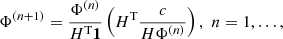 Mathematical equation: $$ \Phi ^{(n+1)} = \frac{\Phi ^{(n)}}{H^{\text{T}} \mathbf{1 }} \left(H^{\text{T}}\frac{c}{H\Phi ^{(n)}} \right),\,\, n=1,\ldots , $$