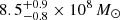 $ 8.5^{+0.9}_{-0.8}\times10^8\,M_{\odot} $