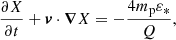 Mathematical equation: $$ \begin{aligned} \frac{\partial X}{\partial t} + {\boldsymbol{v}} \cdot {\boldsymbol{\nabla }} X =-\frac{4 m_{\rm p} \varepsilon _*}{Q}, \end{aligned} $$