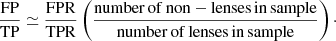 $$ \begin{aligned} \frac{\mathrm{FP}}{\mathrm{TP}} \simeq \frac{\mathrm{FPR}}{\mathrm{TPR}} \left(\frac{\mathrm{number\,of\,non-lenses\,in\,sample}}{\mathrm{number\,of\,lenses\,in\,sample}} \right)\cdot \end{aligned} $$