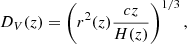 Mathematical equation: $$ \begin{aligned} D_V(z)=\left(r^2(z)\frac{cz}{H(z)}\right)^{1/3}, \end{aligned} $$