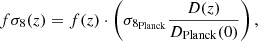 Mathematical equation: $$ \begin{aligned} f\sigma _8(z)=f(z)\cdot \left(\sigma _{8_{\rm Planck}}\frac{D(z)}{D_{\rm Planck}(0)}\right), \end{aligned} $$