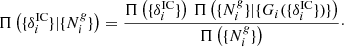 $$ \begin{aligned} \Pi \left(\{\delta ^{\mathrm{IC} }_i\}|\{N^{ g}_i\}\right) =\frac{\Pi \left(\{\delta ^{\mathrm{IC} }_i\}\right) \, \Pi \left(\{N^{ g}_i\}|\{G_i(\{\delta ^{\mathrm{IC} }_i\})\}\right)}{\Pi \left(\{N^{ g}_i\}\right)}\cdot \end{aligned} $$