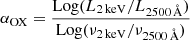 $$ \begin{aligned} \nonumber \alpha _{\rm OX} = \frac{\mathrm{Log}({L}_{2\,\mathrm{keV}}/{L}_{2500\,\AA })}{\mathrm{Log}(\nu _{2\,\mathrm{keV}}/\nu _{2500\,\AA })} \end{aligned} $$
