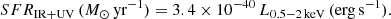 $$ \begin{aligned} SFR_{\mathrm{IR}+\mathrm{UV}}\,(M_{\odot }\,\mathrm{yr}^{-1}) = 3.4 \times 10^{-40}\,{L}_{0.5{-}2\,\mathrm{keV}}\,(\mathrm{erg\,s^{-1}}). \end{aligned} $$