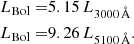 $$ \begin{aligned} L_{\rm Bol} =&5.15\,{L}_{3000\,\AA } \\ L_{\rm Bol} =&9.26\,{L}_{5100\,\AA }. \end{aligned} $$