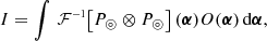 $$ \begin{aligned} I = \int \,\mathcal{F} ^{\scriptscriptstyle -1}\!\left[ P_\circledcirc \otimes P_\circledcirc \right](\boldsymbol{\alpha }) O(\boldsymbol{\alpha }) \,\mathrm{d} \boldsymbol{\alpha } ,\end{aligned} $$