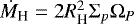 $\dot{M}_{\textrm{H}}=2 R_{\textrm{H}}^2 \Sigma_p \Omega_P$