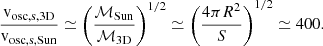$$ \begin{aligned} \frac{\mathrm{v}_{\mathrm{osc,s,3D} }}{\mathrm{v}_{\mathrm{osc,s,Sun} }} \simeq \left(\frac{\mathcal{M} _{\mathrm{Sun} }}{\mathcal{M} _{\mathrm{3D} }}\right)^{1/2} \simeq \left(\frac{4 \pi R^2}{S}\right)^{1/2} \simeq 400 . \end{aligned} $$