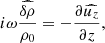 $$ \begin{aligned} i \omega \frac{\widehat{\delta \rho }}{\rho _0}= - \frac{\partial \widehat{u_z}}{\partial z} , \end{aligned} $$