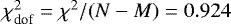 $\chi^2_{\textrm{dof}}= \chi^2/(N-M)= 0.924$
