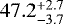 Mathematical equation: $47.2^{+2.7}_{-3.7}$