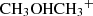$ {\rm{C}}{{\rm{H}}_3}{\rm{OHC}}{{\rm{H}}_3}^ + $