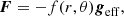 $$ \begin{aligned} {{\boldsymbol{F}}} = -f(r,\theta ){{\boldsymbol{g}}}_{\rm eff}, \end{aligned} $$