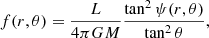 $$ \begin{aligned} f(r,\theta )=\frac{L}{4\pi G M}\frac{\tan ^2 \psi (r,\theta )}{\tan ^2 \theta }, \end{aligned} $$