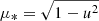 $ \mu_\ast = \sqrt{1 - u^2} $