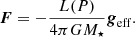 $$ \begin{aligned} {{\boldsymbol{F}}}= - \frac{L(P)}{4 \pi G M_\star } {{\boldsymbol{g}}}_{\rm eff}. \end{aligned} $$