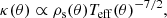 $$ \begin{aligned} \kappa (\theta ) \propto \rho _{\rm s} (\theta ) T_{\rm eff}(\theta )^{-7/2} ,\end{aligned} $$